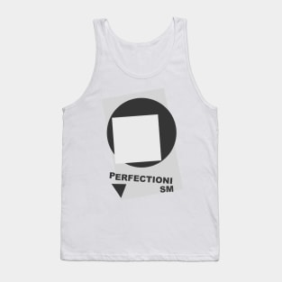 Perfectionism Tank Top